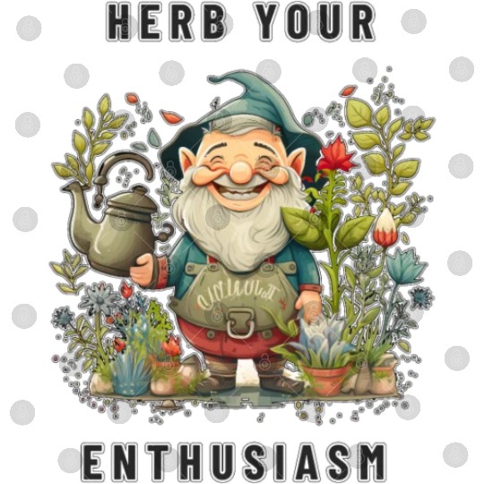 Herb Your Enthusiasm Garden Gnome - Herb Garden Digital Files