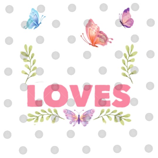 Just A Girl Who Loves Butterflies - Nature Butterf Digital Files