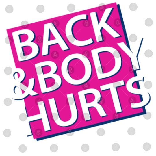 Back and Body hurts Digital Files