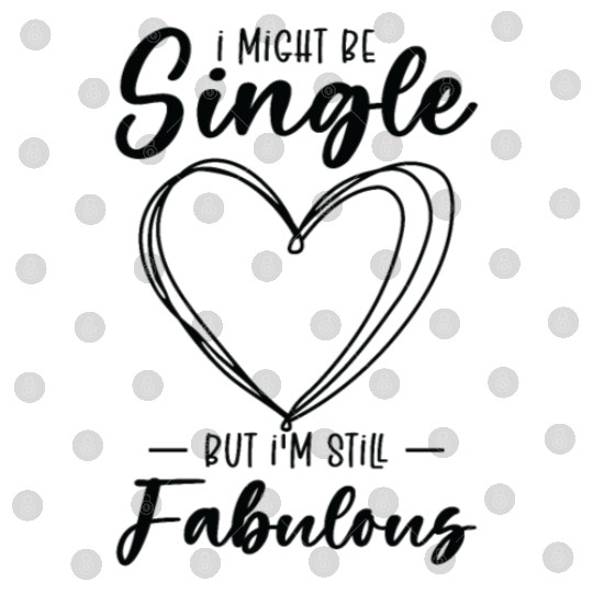 Single Status Fabulous Independent Single Quotes Digital Files