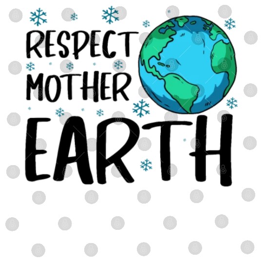 Respect Mother Earth Nature Environment Awareness Digital Files