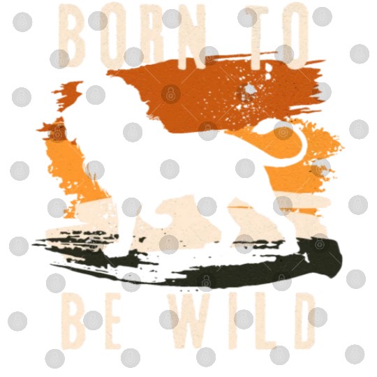 Born to be wild Lion Animal Digital Files