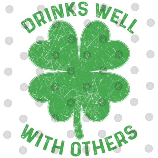 Drinks Well With Others Irish St Patricks Day Beer Digital Files