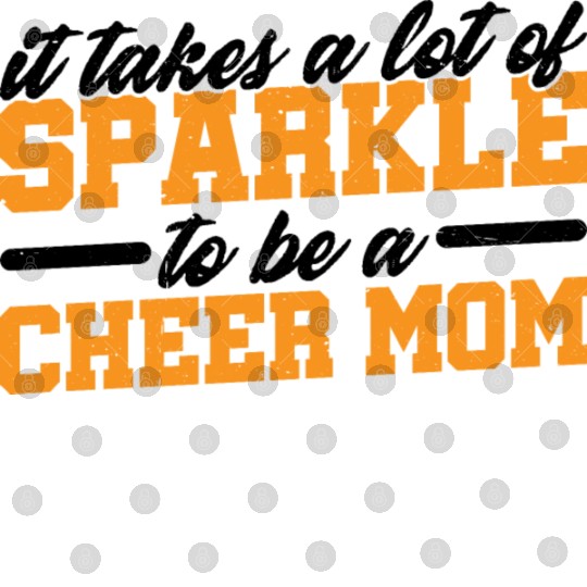 It Takes A Lot Of Sparkle To Be A Cheer Mom 3 Digital Files