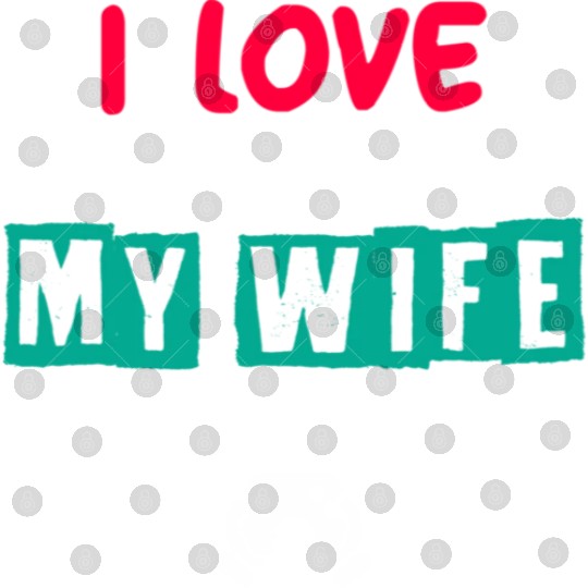 I Love It When My Wife Lets Me Play Video Games Digital Files