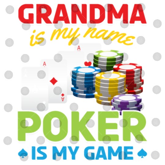 Poker Grandma Is My Name Poker Is My Game Digital Files