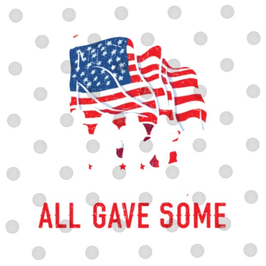 All Gave Some Some Gave All USA Flag Memorial Day Digital Files