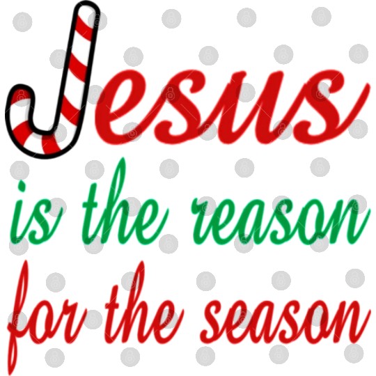 Jesus Is The Reason For The Season Digital Files