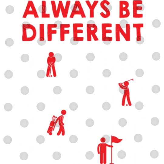 Always Be Different Golf Digital Files