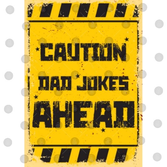 Caution Dad Jokes Ahead, funny dad Digital Files