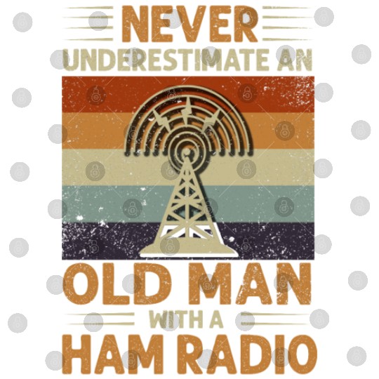 Never Underestimate An Old Man With A Ham Radio Digital Files