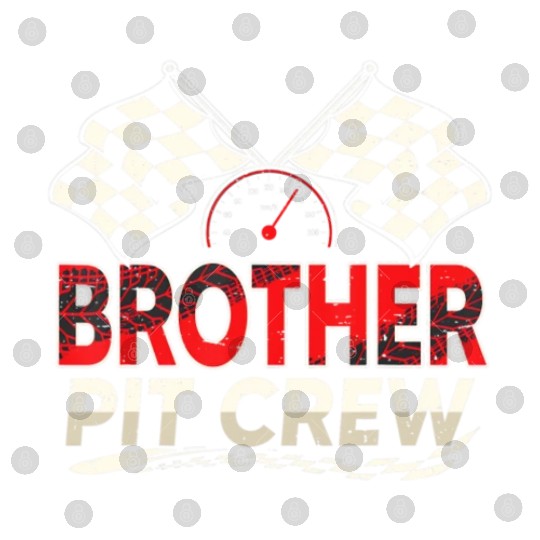 Funny Brother Pit Crew Race Car Lover Racing Famil Digital Files