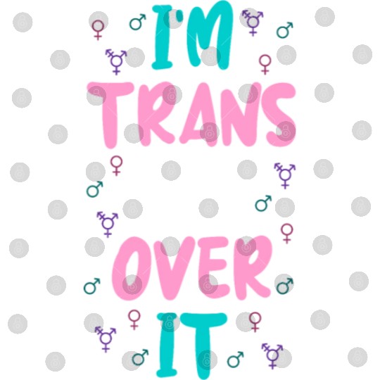 Im Trans Get Over It Digital Files