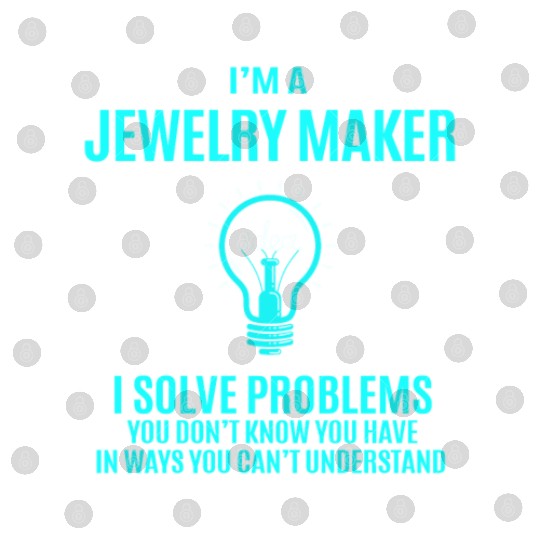 Jewelry Maker Digital Files - I Solve Problems Gift Item