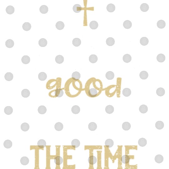 God is good all the time - Jesus Digital Files