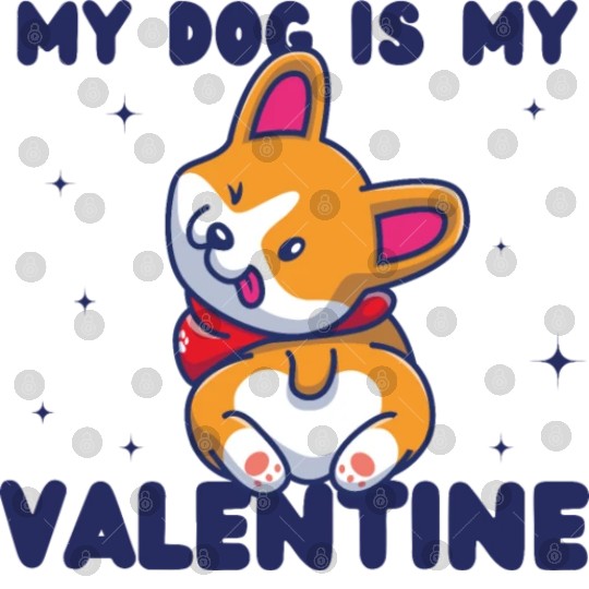 my dog is my valentine for dog lover Digital Files