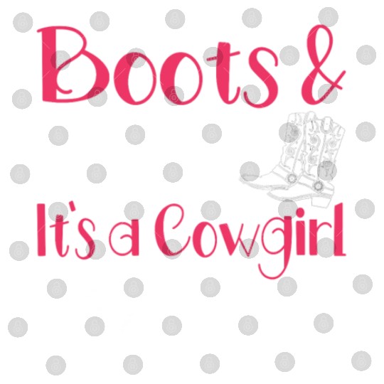 Boots And Bling It's A Cowgirl Thing Digital Files