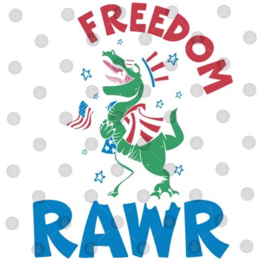 Let Freedom Rawr Dinosaur America USA 4th Of July Digital Files
