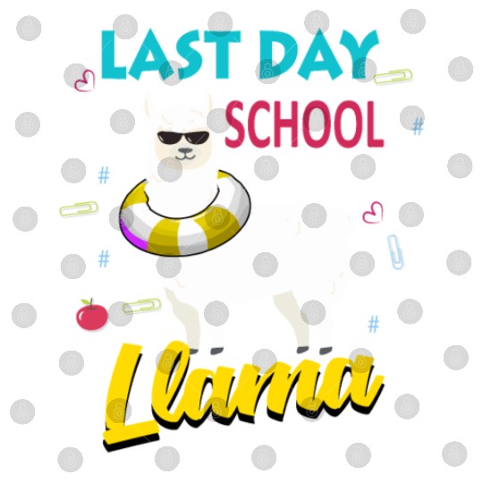 Llama Last Day of School Teacher No Prob Digital Files
