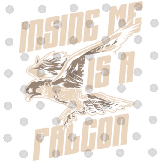 Inside Me Is A Falcon Bird Owner Falconry Digital Files