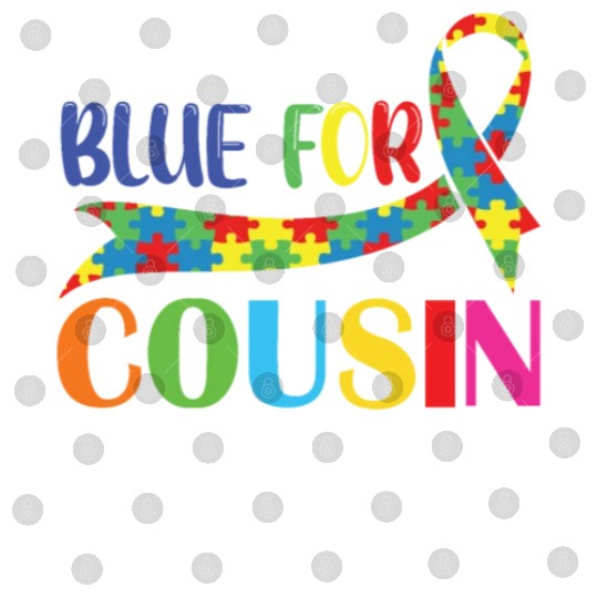 I wear Blue For My Cousin Autism Awareness Digital Files