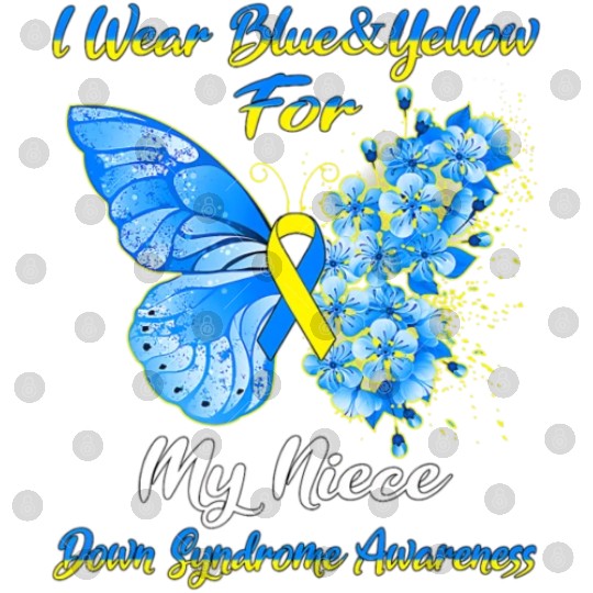 Kids I Wear Blue Yellow For My Niece Down Syndrom Digital Files