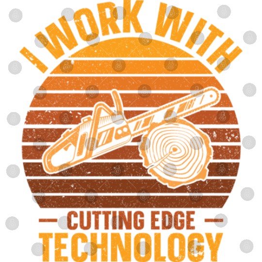 I Work With Cutting Edge Technology Woodworker Digital Files