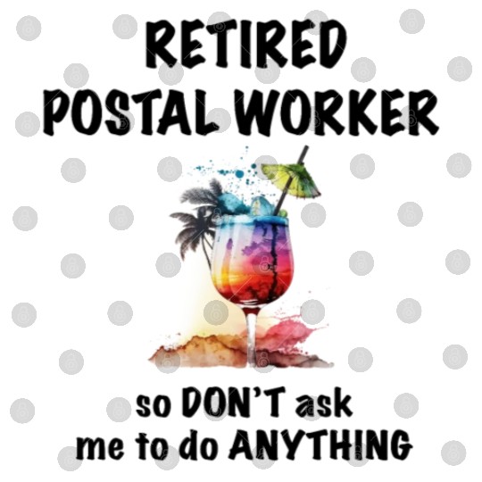 Retired Postal Worker Vacation Tropical Cocktail Digital Files