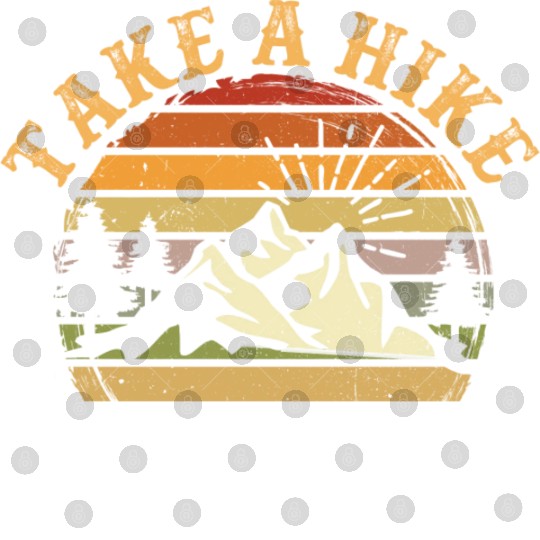 Take A Hike Retro Hiker Outdoors Camping Nature Digital Files