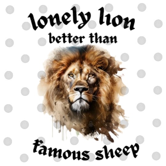 lonely lion quote Digital Files
