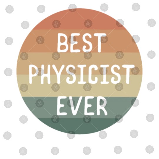 Best Physicist Ever Physics Scientist Science Digital Files