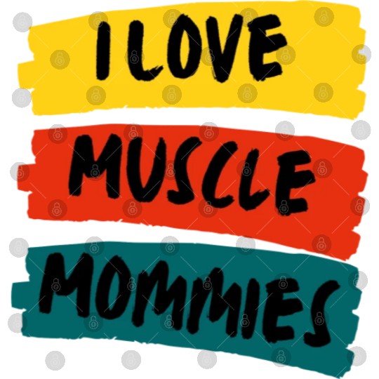I Love Muscle Mommies Digital Files