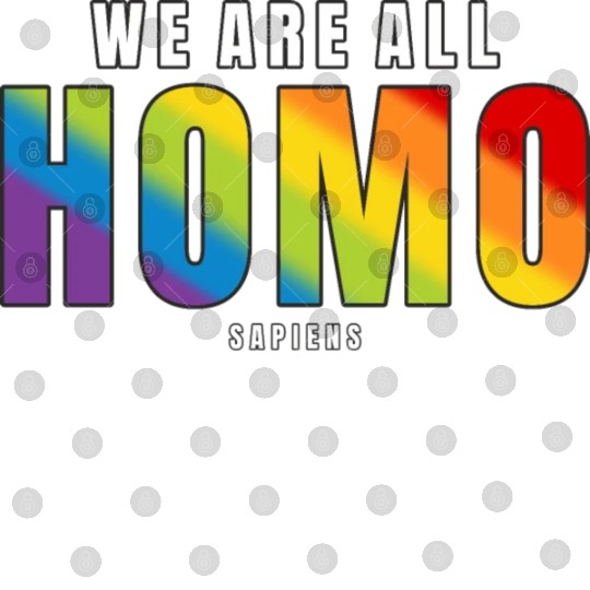 LGBTQ We Are All Homo Sapiens Pride Gift idea Digital Files