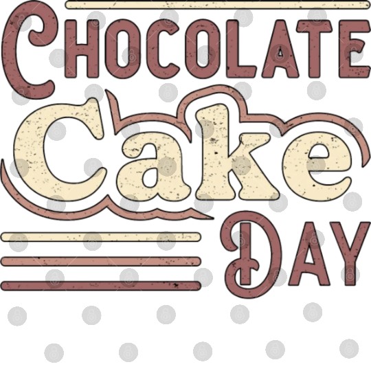 Chocolate Cake Day Dessert Delicious Sweet Digital Files