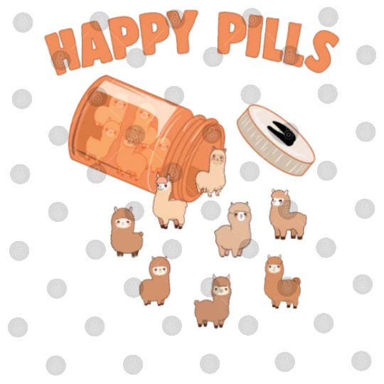 Happy Pills Alpaca Funny Farm Animal Lovers Humor Digital Files