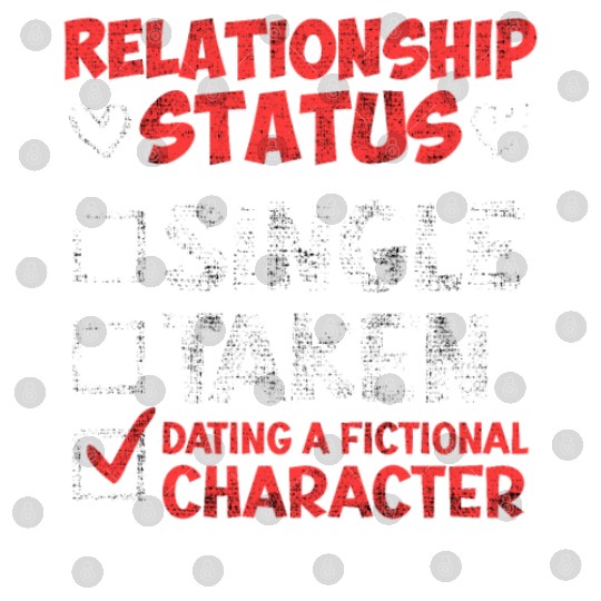 Relationship status dating fictional character Digital Files