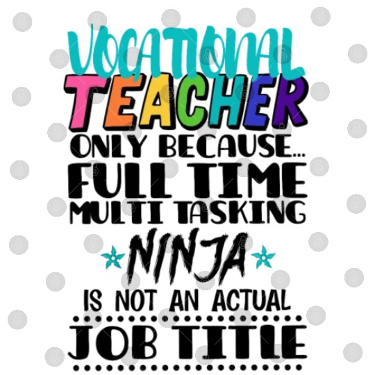 Vocational Teacher Only Because Full Time Multi Digital Files