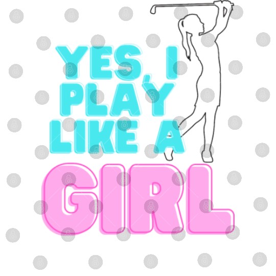 Yes I Play Like A Girl Golf Golfer Women Digital Files