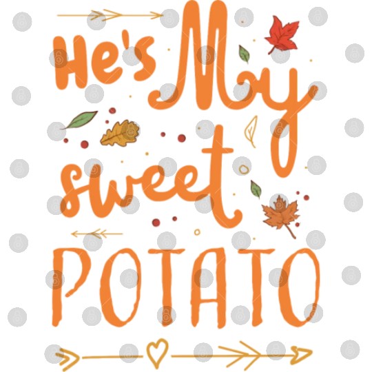 He s My Sweet Potato Thanksgiving Couples Digital Files
