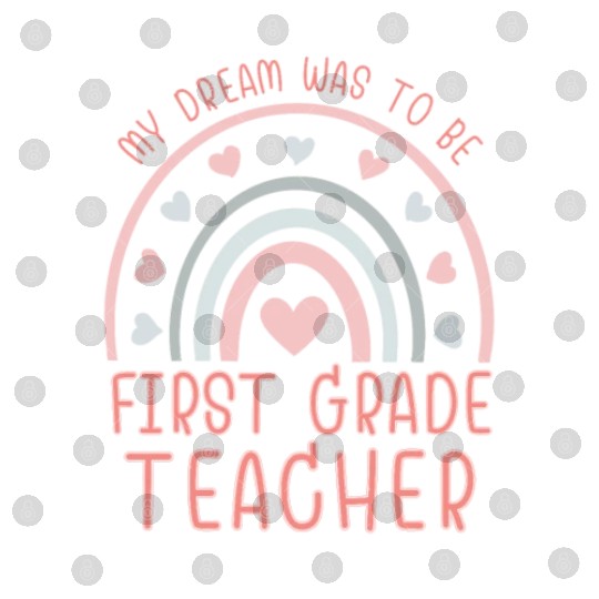 First Grade Teachers dream, Grateful teachers Digital Files