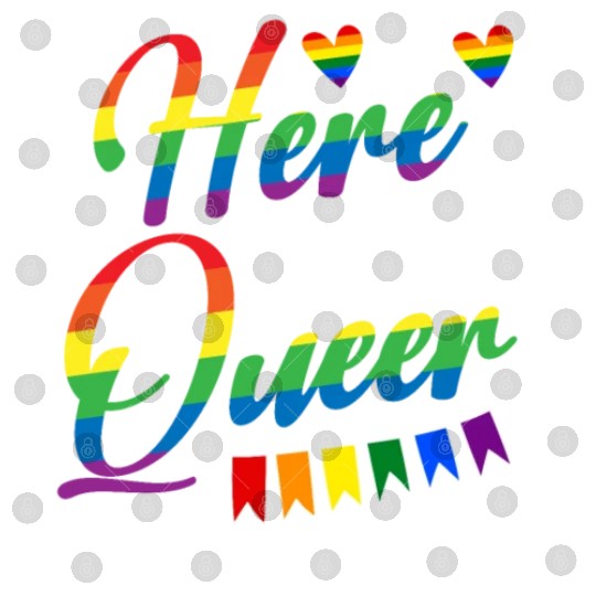 Here And Queer LGBTQ Community Rainbow Pride Month Digital Files