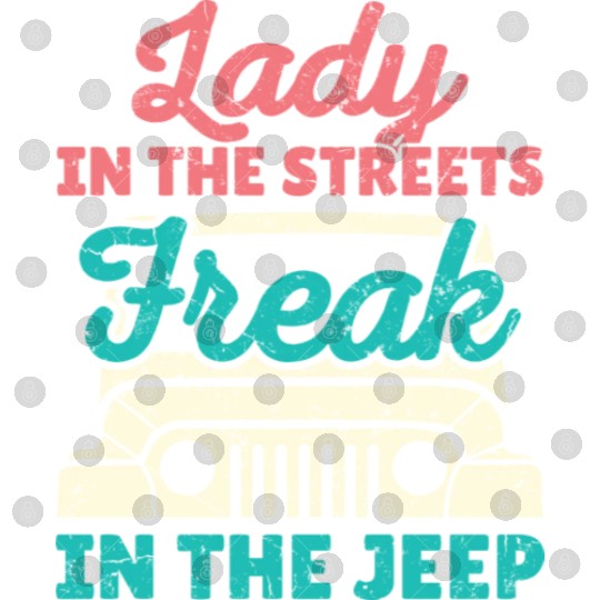 Lady In The Streets Freak In The Jeep Digital Files