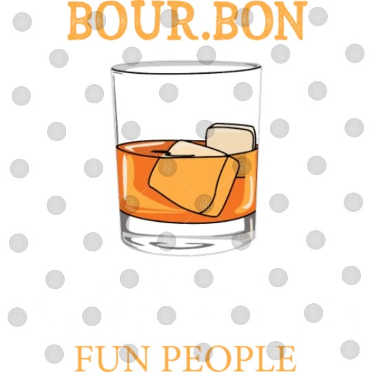 Bourbon Definition Fun People Digital Files