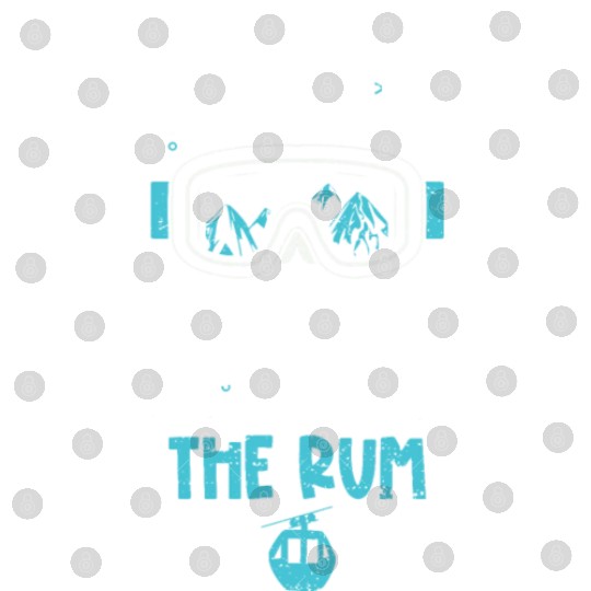 Ski the run, apres the rum Digital Files