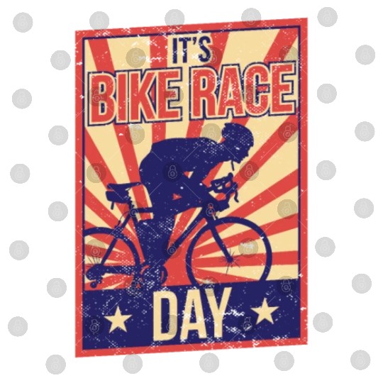 It's Bike Race Day Cycling Bicycle Racing Racer Digital Files