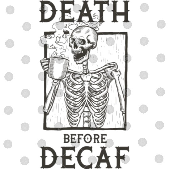 Death Before Decaf Digital Files