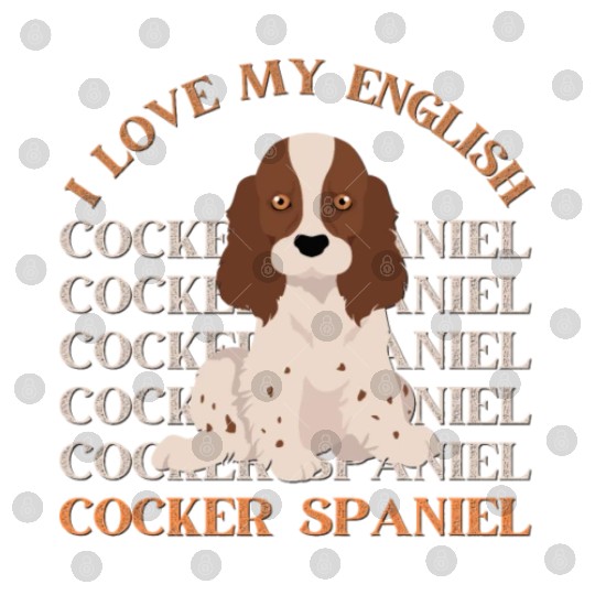 I love my English Cocker Spaniel dog mom dog dad Digital Files