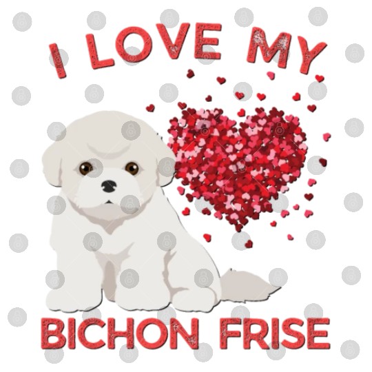 I love my Bichon Frise Cute valentines puppy dog Digital Files