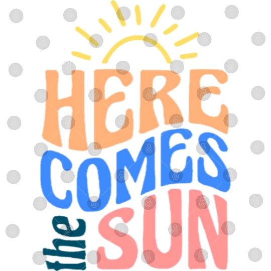 Here comes the sun Digital Files