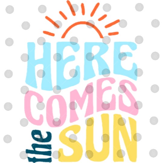 Here comes the sun Digital Files